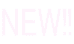 NEW?